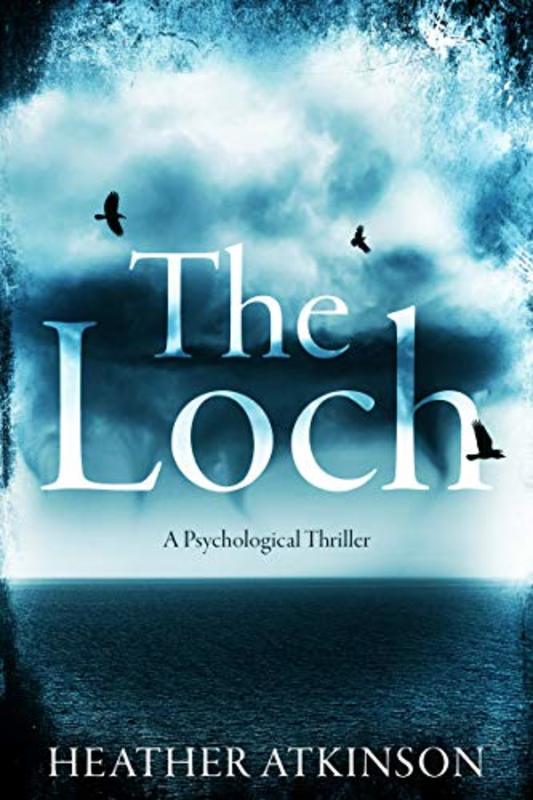 Book cover for "The Loch" by Heather Atkinson