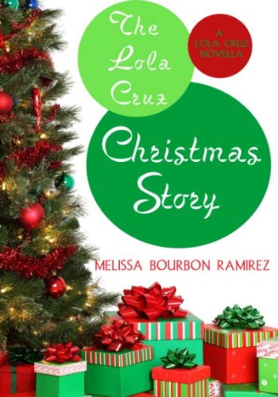 Book cover for "The Lola Cruz Christmas Story" by Melissa Bourbon Ramirez