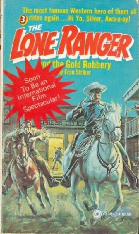 Book cover for "The Lone Ranger and the Gold Robbery" by Fran Striker
