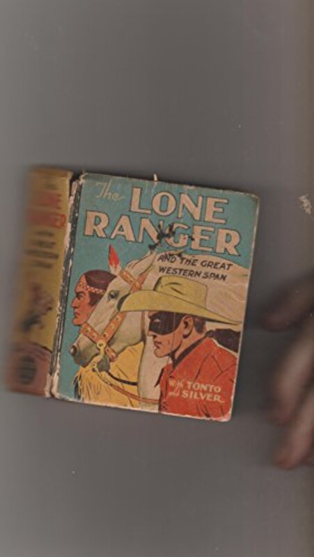 Book cover for "The Lone Ranger and the Great Western Span" by Fran Striker