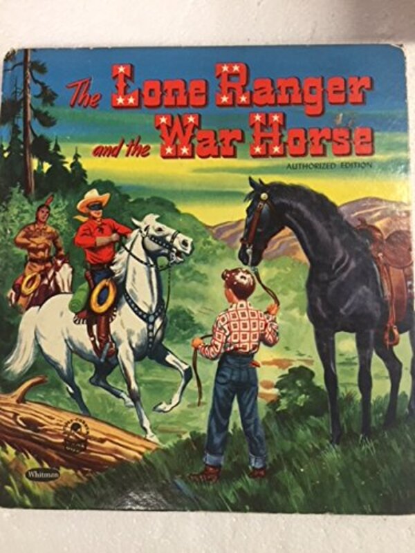 Book cover for "The Lone Ranger and the War Horse" by Fran Striker