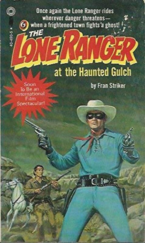 Book cover for "The Lone Ranger at the Haunted Gulch" by Fran Striker