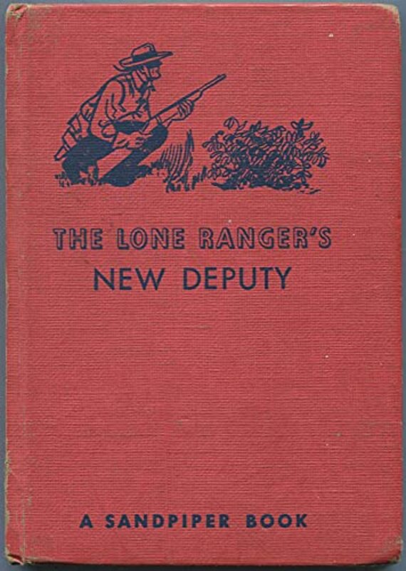 Book cover for "The Lone Ranger's New Deputy" by Fran Striker