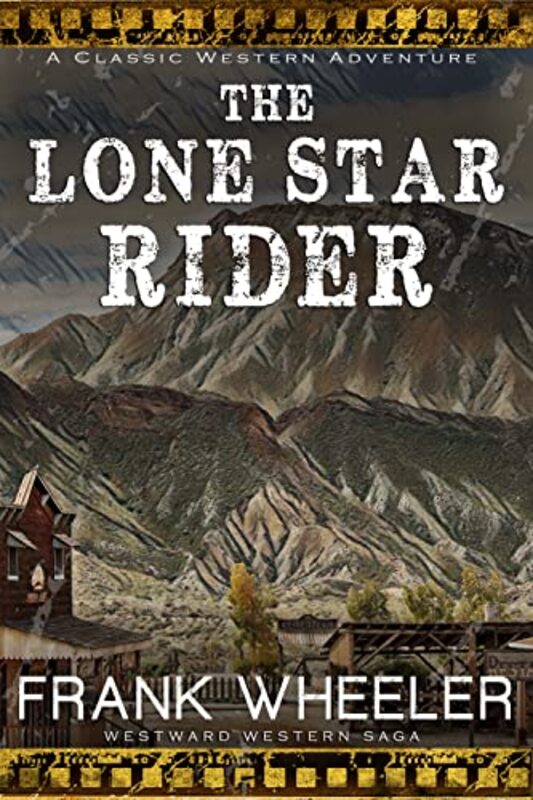 Book cover for "The Lone Star Rider" by Frank Wheeler