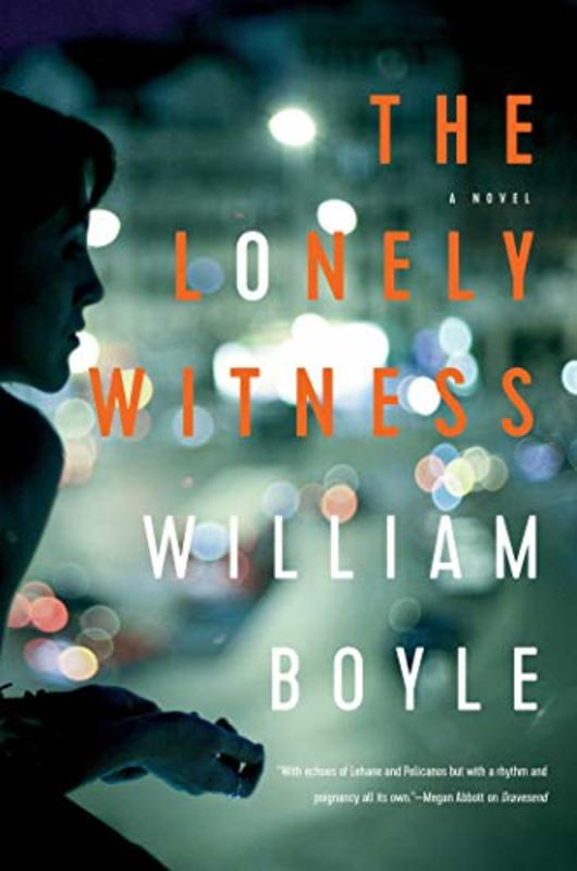 Book cover for "The Lonely Witness" by William Boyle
