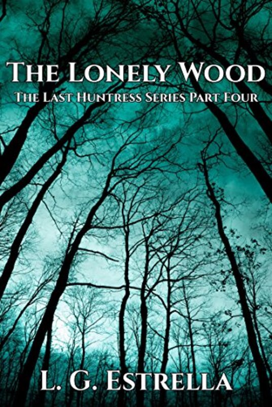 Book cover for "The Lonely Wood" by LG Estrella