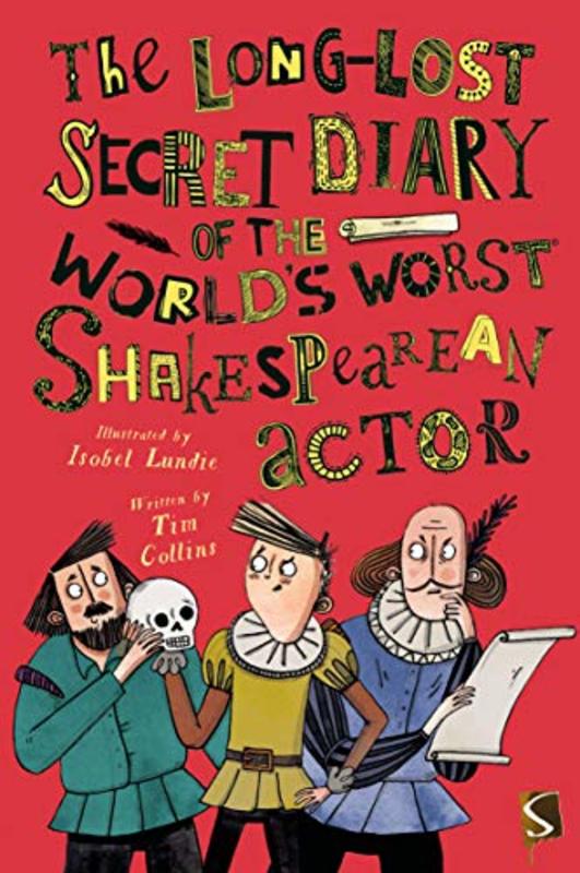 Book cover for "The Long Lost Secret Diary of the World's worst Shakespearean Actor" by Tim Collins