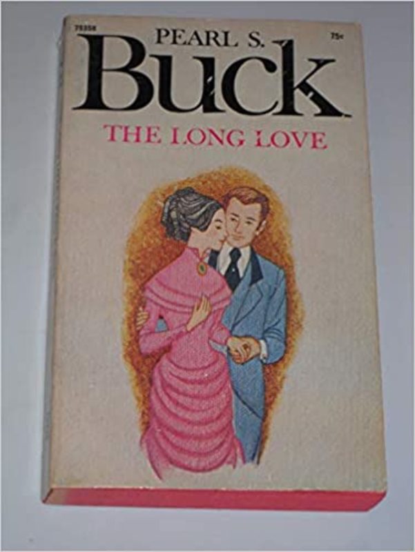 Book cover for "The Long Love" by Pearl S Buck