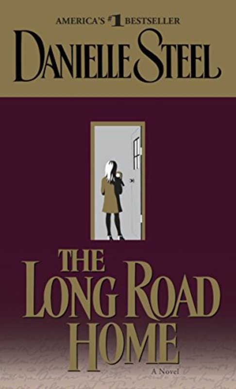 Book cover for "The Long Road Home" by Danielle Steel