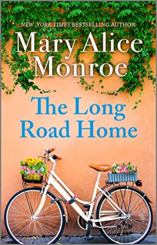 Book cover for "The Long Road Home" by Mary Alice Monroe