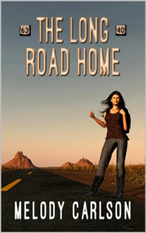 Book cover for "The Long Road Home" by Melody Carlson
