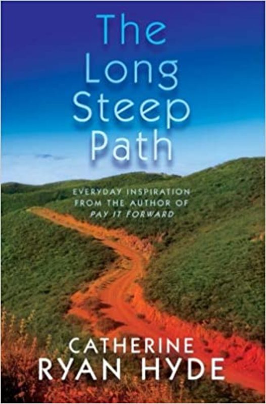 Book cover for "The Long Steep Path" by Catherine Ryan Hyde