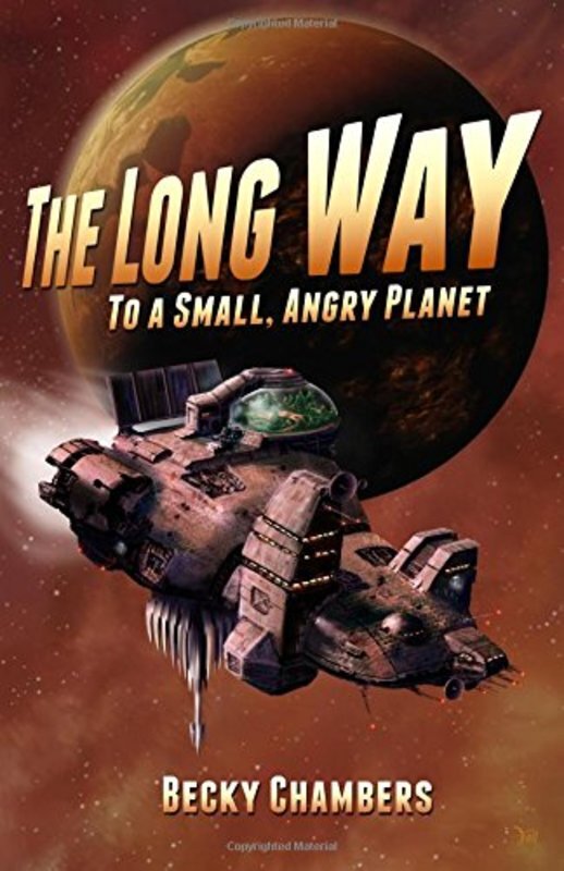 Book cover for "The Long Way to a Small, Angry Planet" by Becky Chambers