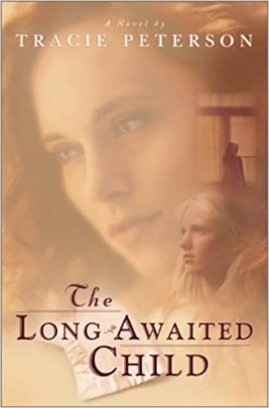 Book cover for "The Long-Awaited Child" by Tracie Peterson