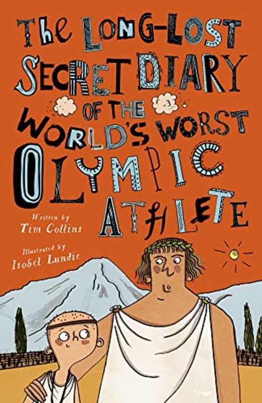 Book cover for "The Long-Lost Secret Diary of the World's Worst Olympic Athlete" by Tim Collins