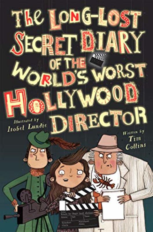 Book cover for "The Long-Lost Secret Diary of the Worlds Worst Hollywood Director" by Tim Collins