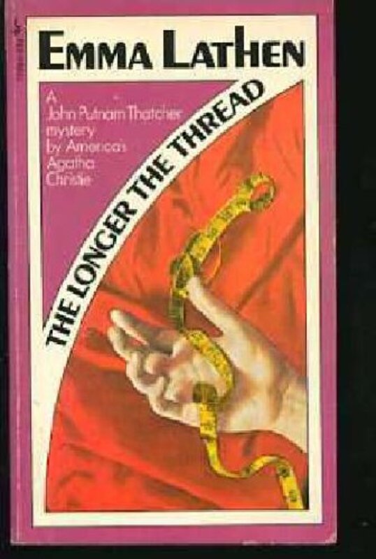 Book cover for "The Longer the Thread" by Emma Lathen