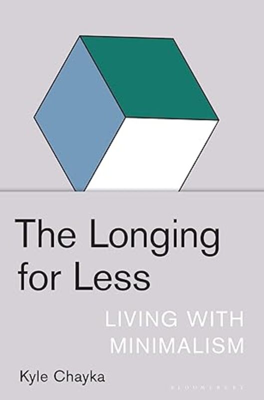 Book cover for "The Longing for Less" by Kyle Chayka