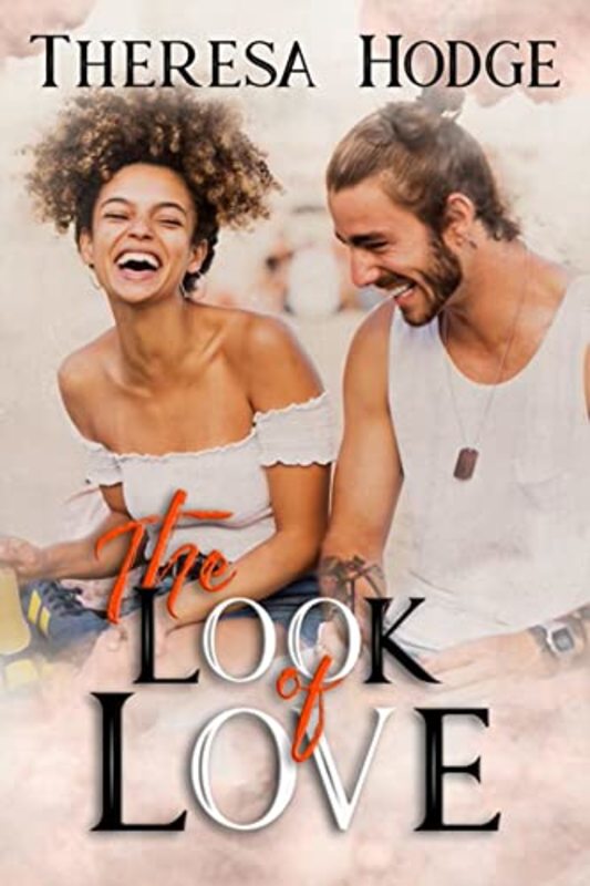 Book cover for "The Look Of Love" by Theresa Hodge