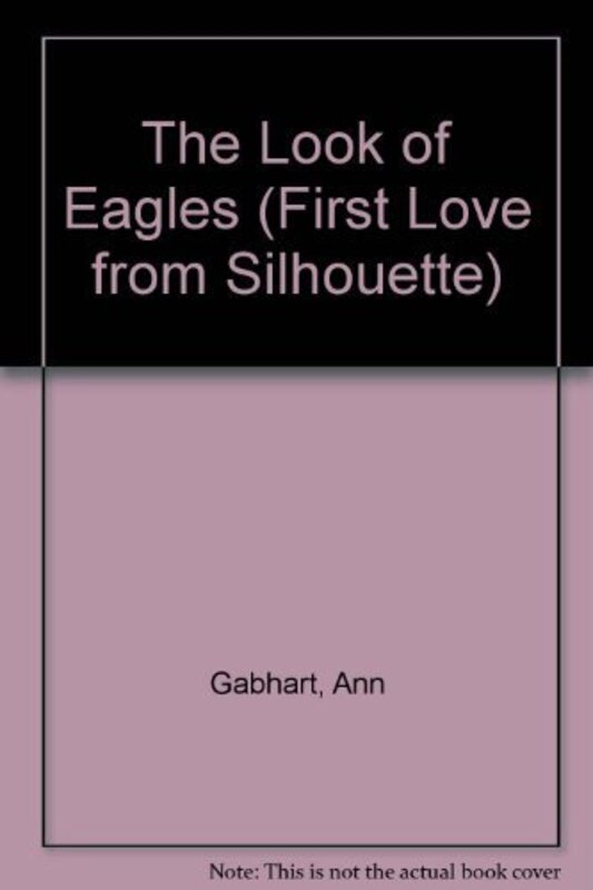 Book cover for "The Look of Eagles" by Ann H Gabhart