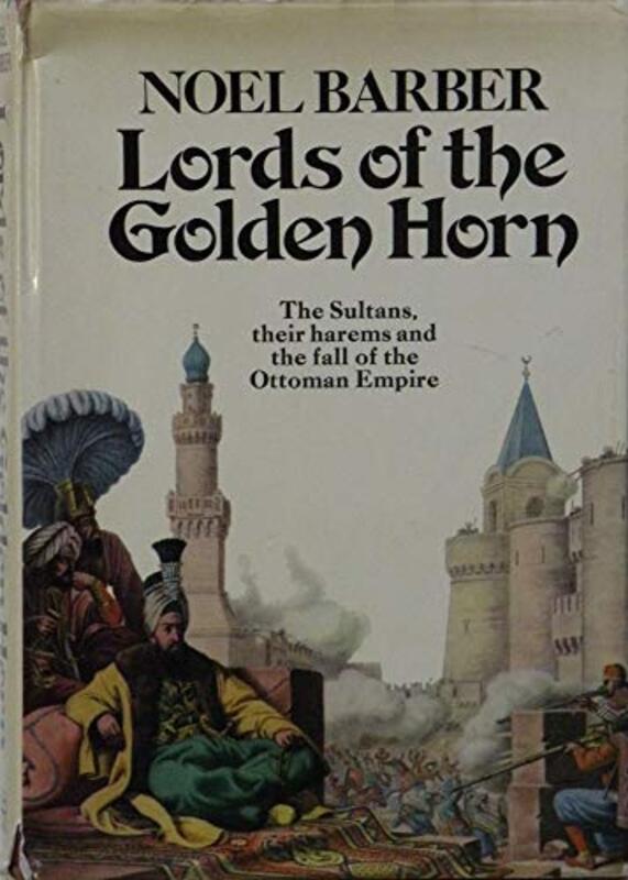 Book cover for "The Lords of the Golden Horn" by Noel Barber