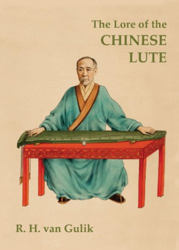 Book cover for "The Lore of the Chinese Lute" by Robert Van Gulik