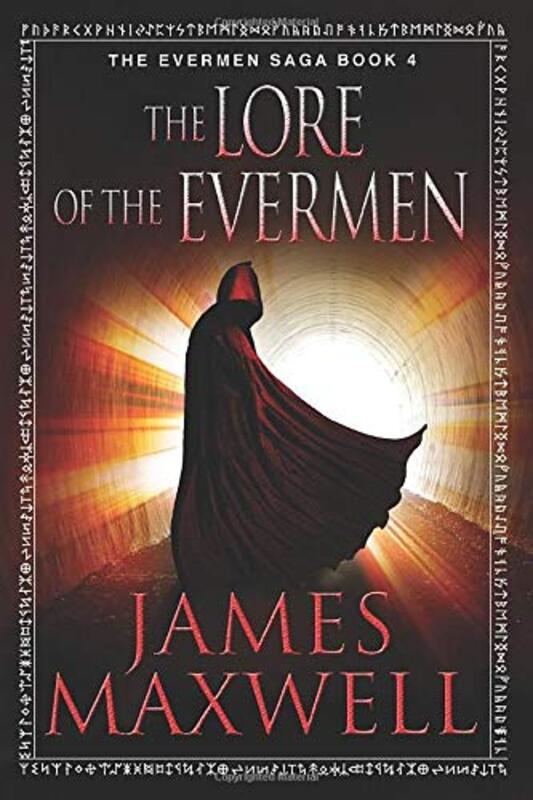 Book cover for "The Lore of the Evermen" by James Maxwell