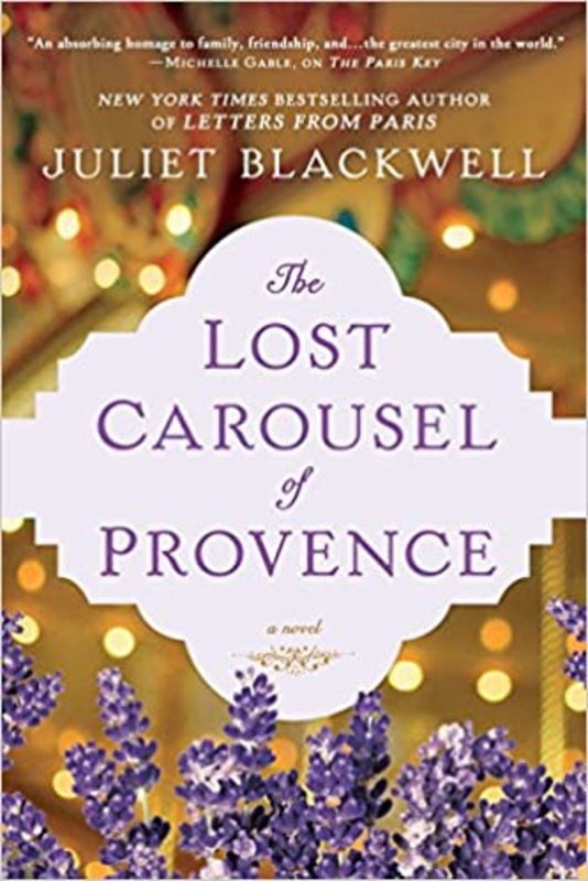 Book cover for "The Lost Carousel of Provence" by Juliet Blackwell