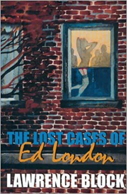 Book cover for "The Lost Cases of Ed London" by Lawrence Block