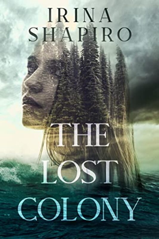 Book cover for "The Lost Colony" by Irina Shapiro