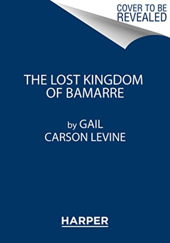Book cover for "The Lost Kingdom of Bamarre" by Gail Carson Levine