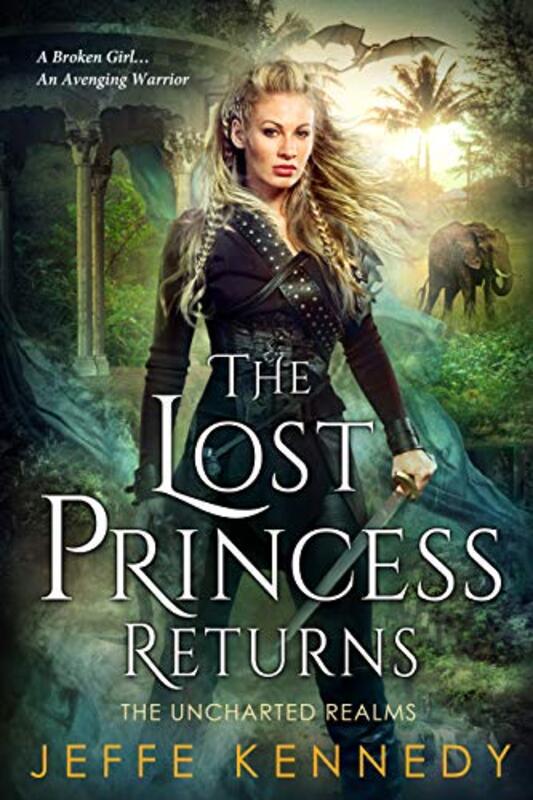 Book cover for "The Lost Princess Returns" by Jeffe Kennedy