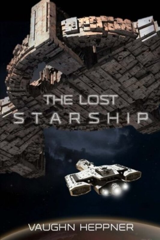 Book cover for "The Lost Starship" by Vaughn Heppner