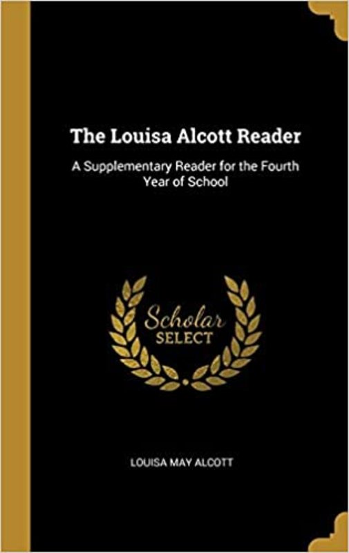 Book cover for "The Louisa Alcott Reader" by Louisa May Alcott
