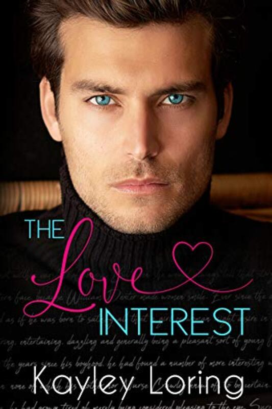 Book cover for "The Love Interest" by Kayley Loring