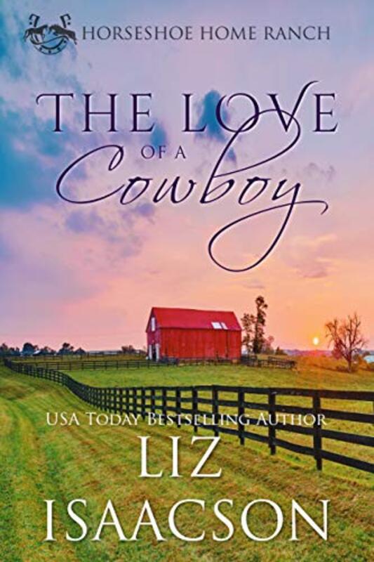 Book cover for "The Love of a Cowboy" by Liz Isaacson