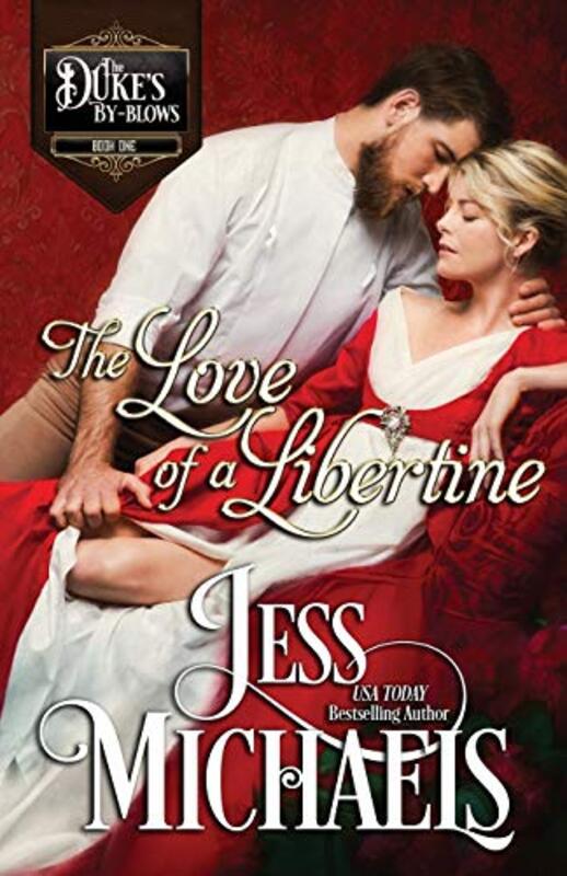 Book cover for "The Love of a Libertine" by Jess Michaels