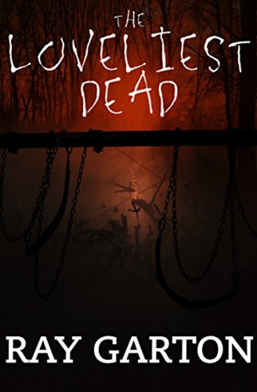 Book cover for "The Loveliest Dead" by Ray Garton