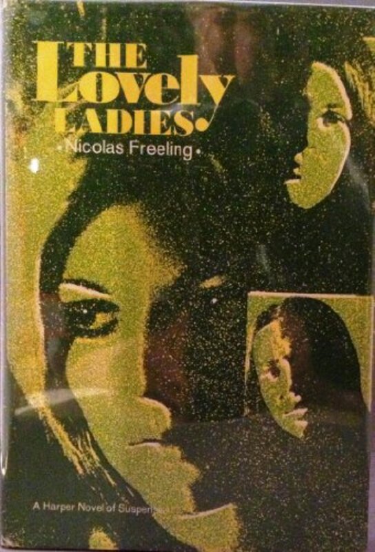 Book cover for "The Lovely Ladies / Over the High Side" by Nicolas Freeling