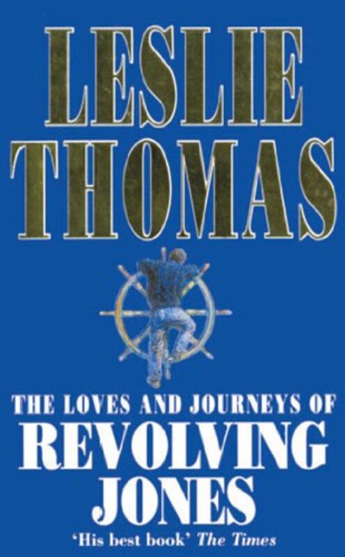 Book cover for "The Loves And Journeys Of Revolving Jones" by Leslie Thomas