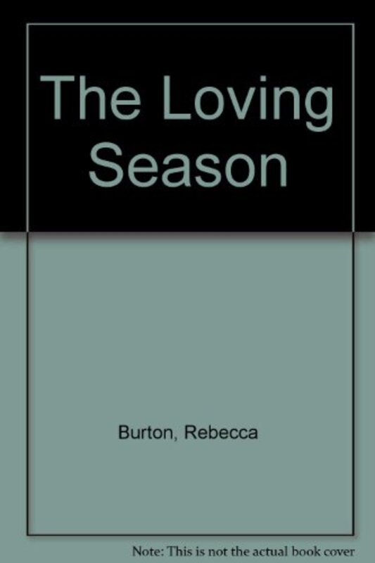 Book cover for "The Loving Season" by Rebecca Winters