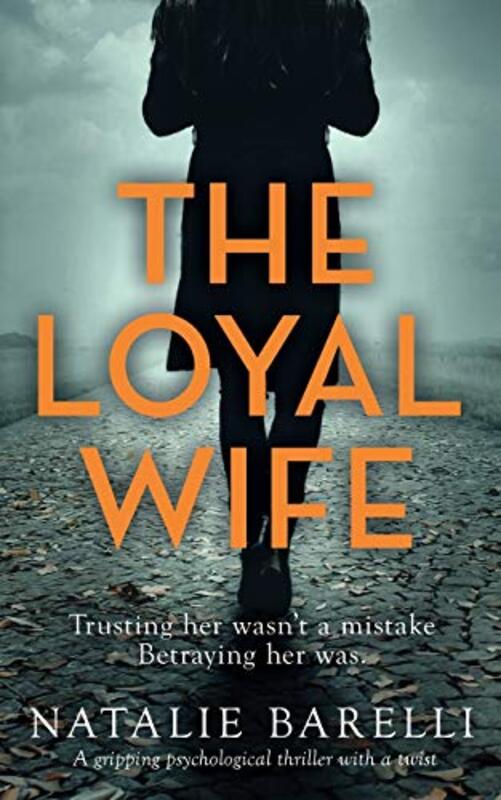 Book cover for "The Loyal Wife" by Natalie Barelli