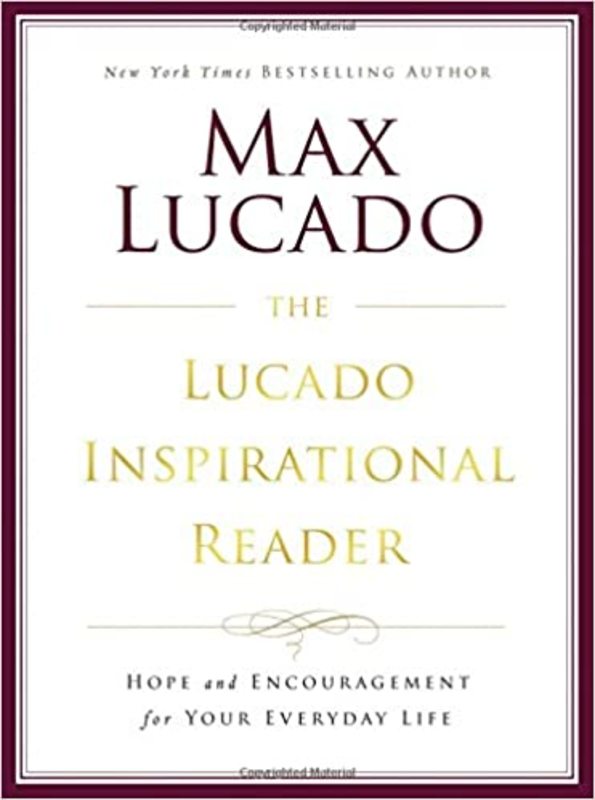 Book cover for "The Lucado Inspirational Reader" by Max Lucado