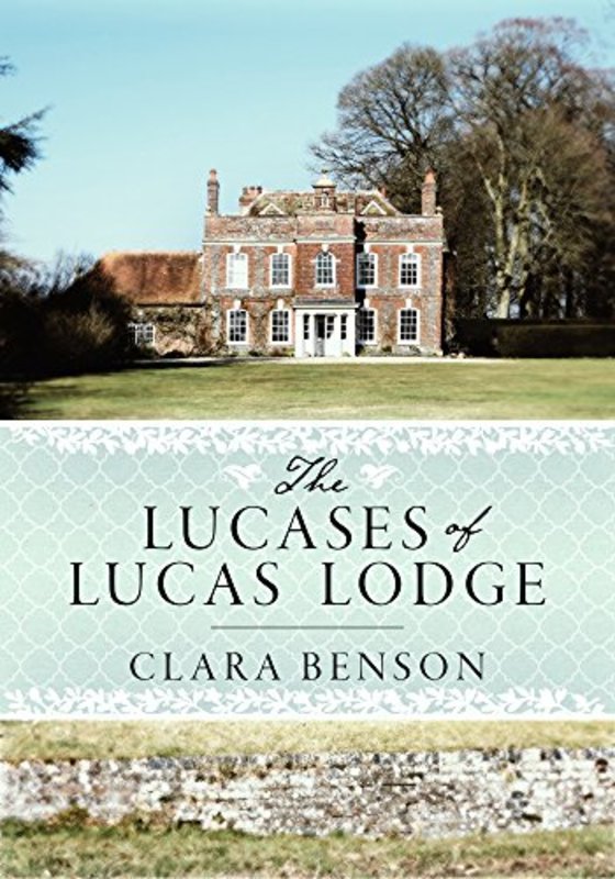 Book cover for "The Lucases of Lucas Lodge" by Clara Benson