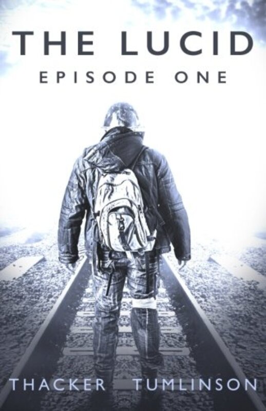 Book cover for "The Lucid: Episode One" by Nick Thacker