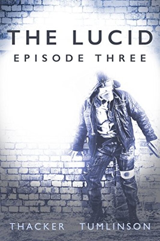 Book cover for "The Lucid: Episode Three" by Nick Thacker