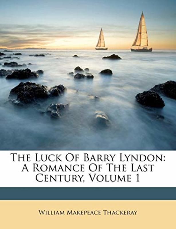 Book cover for "The Luck of Barry Lyndon" by William Makepeace Thackeray