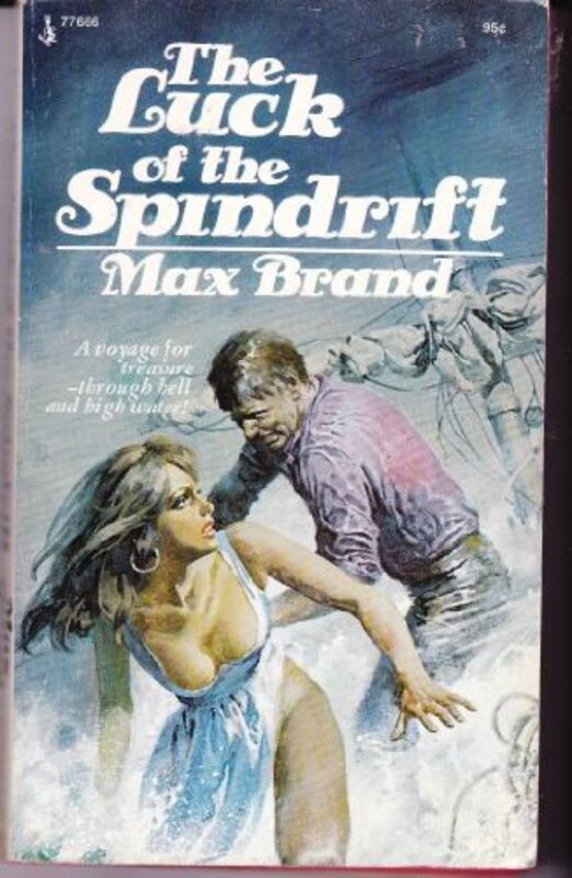 Book cover for "The Luck of the Spindrift" by Max Brand