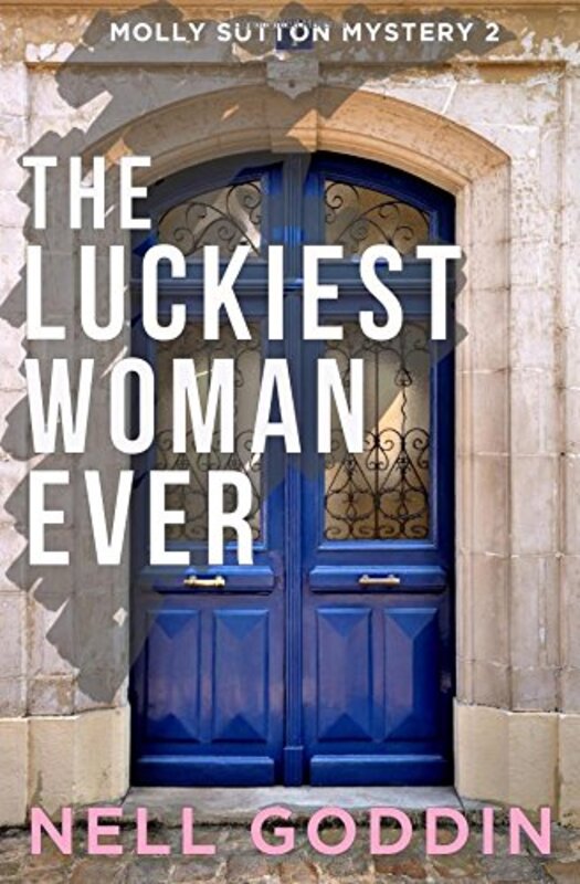 Book cover for "The Luckiest Woman Ever" by Nell Goddin