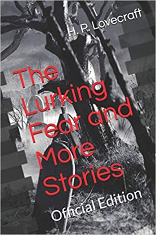 Book cover for "The Lurking Fear and More Stories" by H. P. Lovecraft
